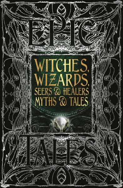 Witches, Wizards, Seers, & Healers Myths